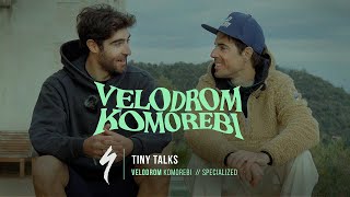 Velodrom Tiny Talks  - Specialized / Komorebi Gravel Series