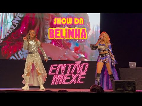 ENTÃO MEXE - BELINHA  feat AMANDA NATHANRY e MALUZINHA ( Show da Belinha Rio de Janeiro)
