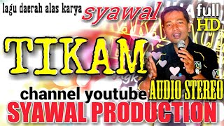 Download lagu lagu alas syawal TIKAM mp3