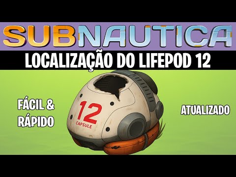 SUBNAUTICA LIFEPOD 12 LOCATION