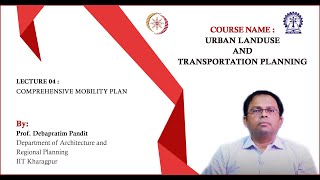 Lecture 04 : Comprehensive mobility plan