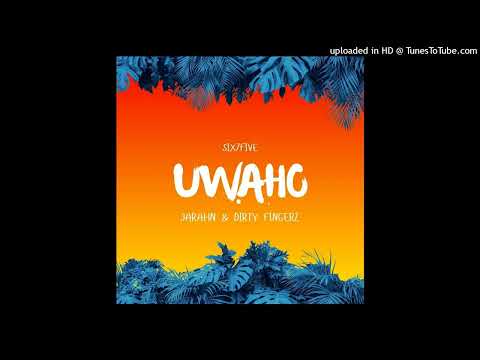 Uwaho (2022)-Jarahn ft Dirty Fingerz (Prod By Dirty Fingerz) #Six7five