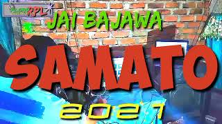 Download lagu JAI BAJAWA TERBARU 2021 SAMATO floryrpl... mp3