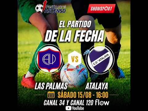 LAS PALMAS VS DEPORTIVO ATALAYA - PRIMERA A -  ZONA B - FECHA 3 -