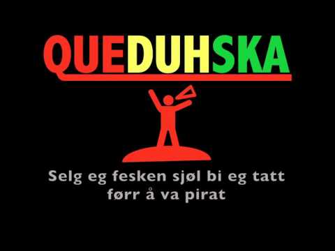 QueDuhSka - Hør meg no