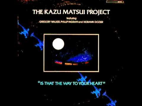 THE KAZU MATSUI PROJECT - How To Handle Love ( feat.Phillip Ingram )
