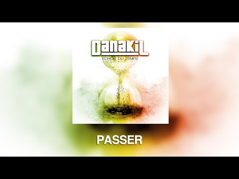 Danakil - Passer (Audio Officiel)