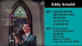 Eddy Arnold - Praise Him, Praise Him (1958)