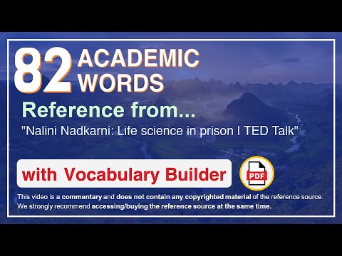 82 Academic Words Ref from "Nalini Nadkarni: Life science in prison | TED Talk"