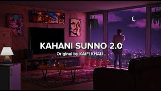 Kahani Suno 20 - Lyrical  Slowed and Reverbed  Kai