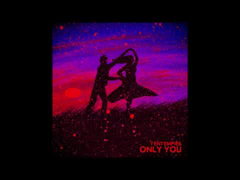 TenTemPiés - Only You (Prod. by Perquisite)