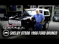Shelby GT500 Powered 1968 Ford Bronco - Jay Leno’s Garage