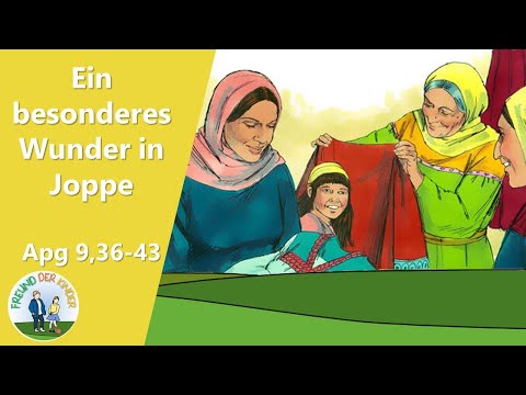 Ein besonderes Wunder in Joppe (Apg. 9,36-43) | Freund der Kinder | Folge 43