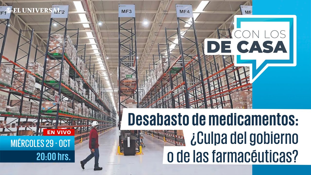 Desabasto de medicamentos: ¿Culpa del gobierno o de las farmacéuticas?