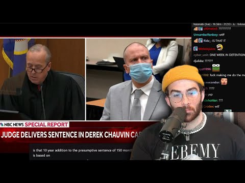 Hasanabi June 25 2021: Derek Chauvin sentenced