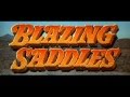 Blazing Saddles Opening Title