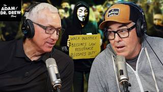Let’s Fight Injustice! | The Adam & Dr. Drew Show #2086