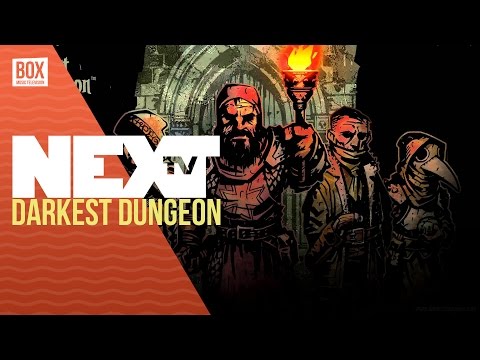 NEXTTV 026: Ревю: Darkest Dungeon