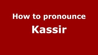 How to pronounce Kassir