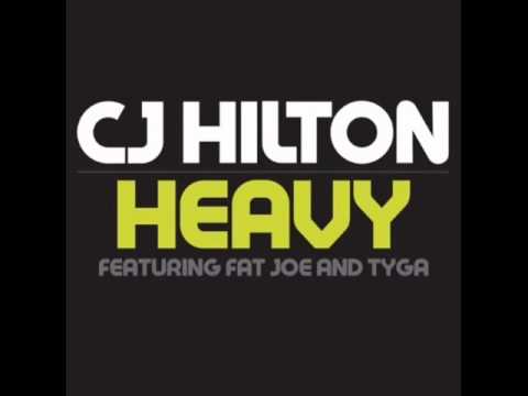 ♫ Cj Hilton ft. Tyga & Fat Joe - Heavy ♫