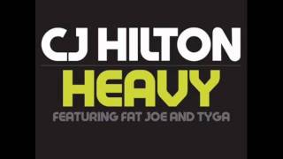 ♫ Cj Hilton ft. Tyga & Fat Joe - Heavy ♫