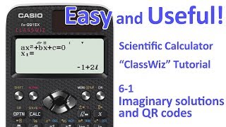 ClassWiz Calculator Tutorial - Algebra2 6-1 Imaginary solutions and QR codes