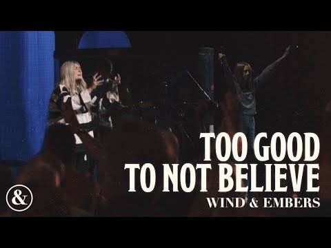 Too Good To Not Believe (feat. Sarah Rijfkogel) | Live From Grand Rapids First | Wind & Embers
