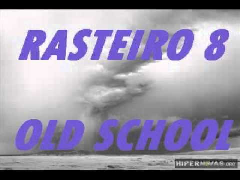 RASTEIRO 8 - Sequência de Funk da Antiga - Old School