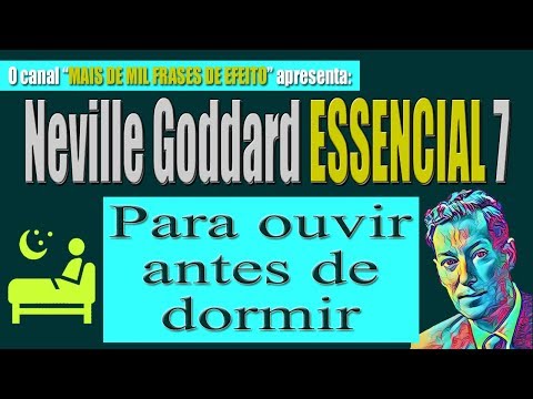 Neville Goddard ESSENTIAL 7 - to listen to before bed
