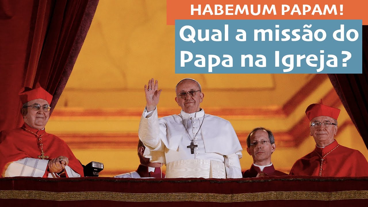 Qual é a missão do Papa na Igreja? - Catequese e Família (Crisma)