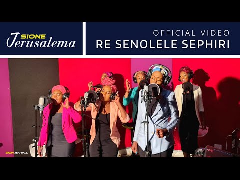 SIONE JERUSALEMA - Re Senolele Sephiri (Official Video)