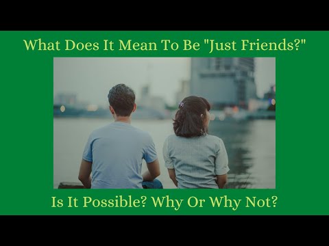 The Age Old Question : Can Men And Women Be "Just Friends"? Let's Unpack It.