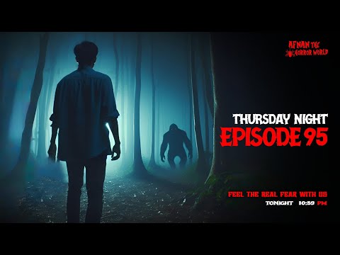 Thursday Night With Afnan Episode-95!!@AfnanTheHorrorWorldBD #afnanvai