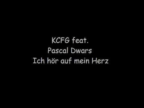 KCFG feat. Pascal Dwars- Ich hör auf mein Herz