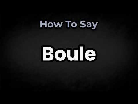 How To Pronounce Boule? (CORRECTLY) Meaning & Pronunciation