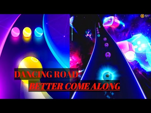 BETTER COME ALONG #DANCING ROAD||AMEL GAMING