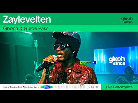 Zaylevelten -  Gbona & Guide Pass | Glitch Session