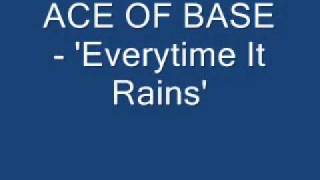 ACE OF BASE - &#39;Everytime It Rains&#39;