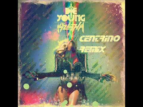Kesha - Die Young (CenTrino Remix)