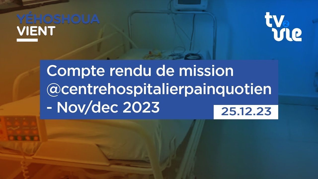 Thumbnail of video: Compte rendu de mission centrehospitalierpainquotien  - Nov / dec 2023