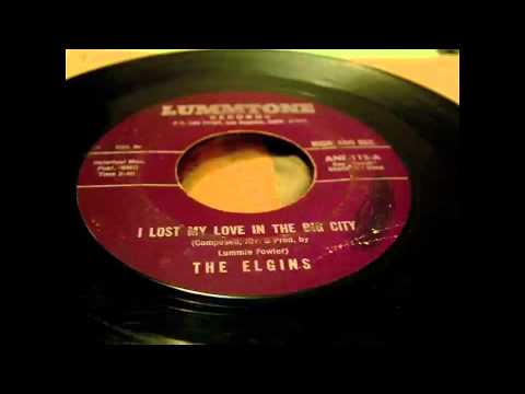 The Elgins - I Lost My Love In The Big City  45 rpm!
