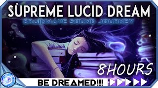 SUPREME: LUCID DREAM MUSIC ◭VOL.3◮ Best Lucid Dreaming Music || Fall Asleep Fast ➤ DEEP 8 HOUR SLEEP