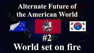 Alternate Future Of the American World 2 - World set on fire