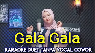 Download lagu Gala Gala Karaoke Duet Tanpa Vocal Cowok || Voc. Frida KDI mp3