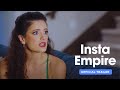 Insta Empire | Official Trailer