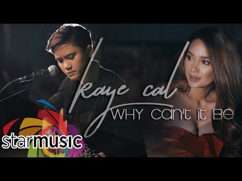 Why Can't It Be - Kaye Cal (Music Video)