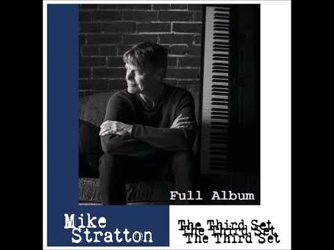 Mike Stratton The Third Set Full Album