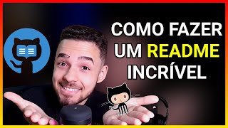 🤔COMO FAZER um README INCRÍVEL para seu GITHUB - O GUIA COMPLETO🤩