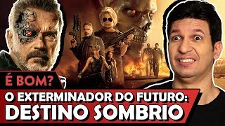 O EXTERMINADOR DO FUTURO: DESTINO SOMBRIO é bom? - Vale Crítica