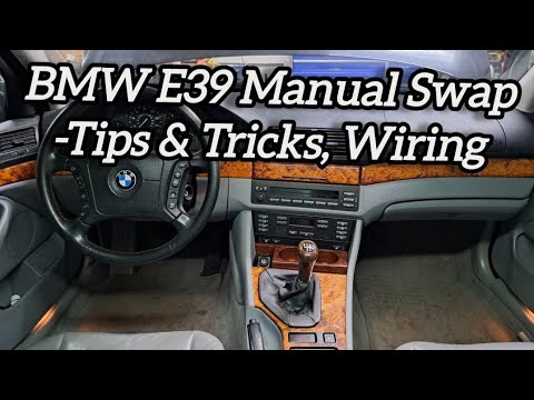 BMW E39 Manual Swap - Tips & Tricks plus Wiring How-To DIY